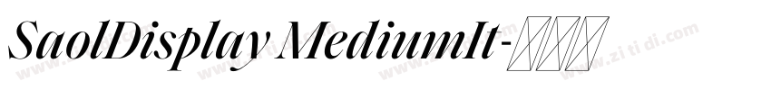 SaolDisplay MediumIt字体转换 SaolDisplay MediumIt字体转换